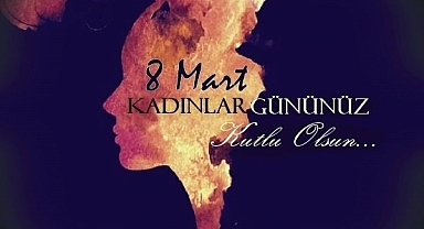 8 Mart Dünya Kadınlar Günü en anlamlı resimli mesajlar