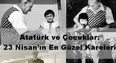 Atatürk ve Çocuklar: 23 Nisan'ın En Güzel Kareleri