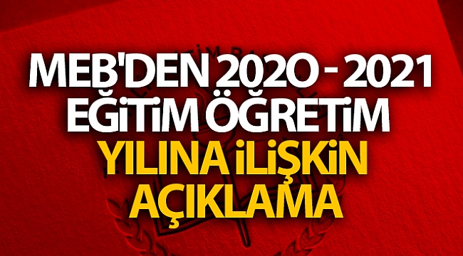 MEB'den okulların açılması ile ilgili önemli açıklama