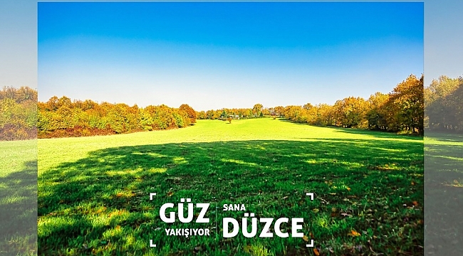 Düzce'ye "Güz yakışıyor"