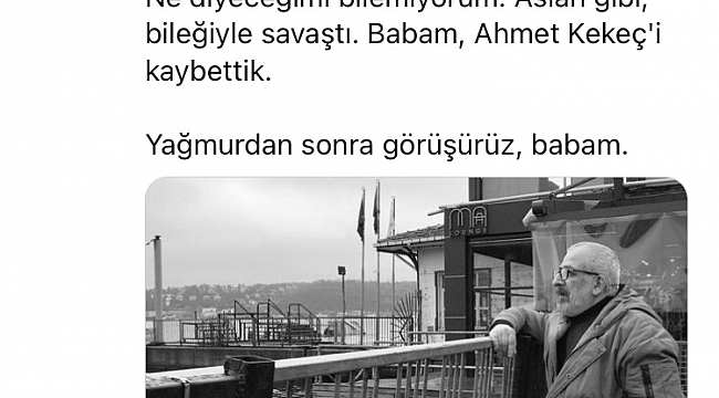 Gazeteci Ahmet Kekeç yaşamını yitirdi