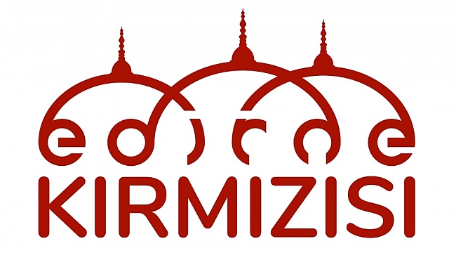 'Edirne kırmızısı'nın logosu belli oldu