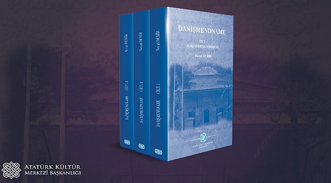 Atatürk Kültür Merkezi Başkanlığından yeni bir kaynak eser: Danişmendname