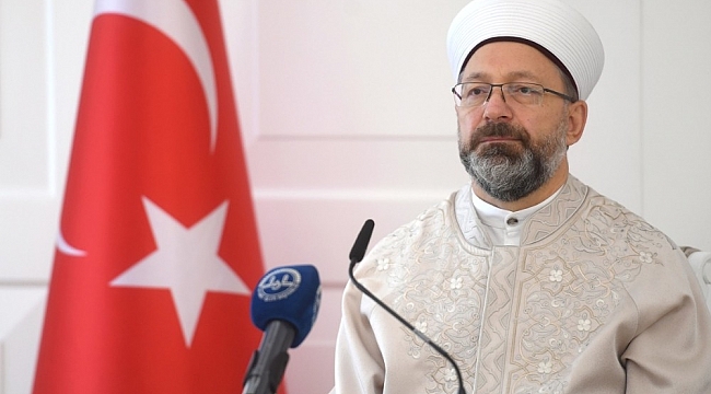 Diyanet İşleri Başkanı Erbaş: "Bizler, yedi kıtaya ilim ve hikmet taşıyan bir medeniyetin temsilcileriyiz"