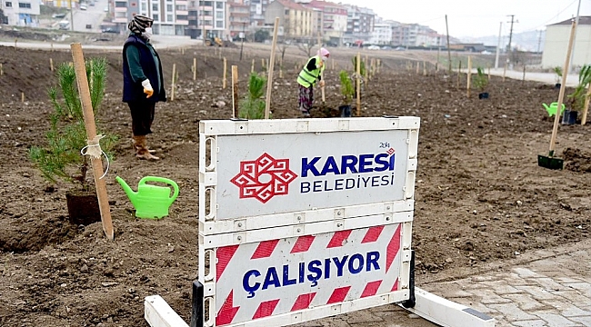 Karesi'de fidanlar toprakla buluşuyor