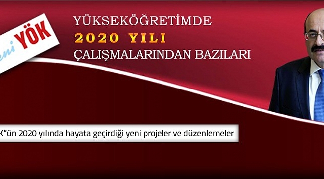 "Yeni YÖK" 2020 yılında da birçok yeni projeye imza attı