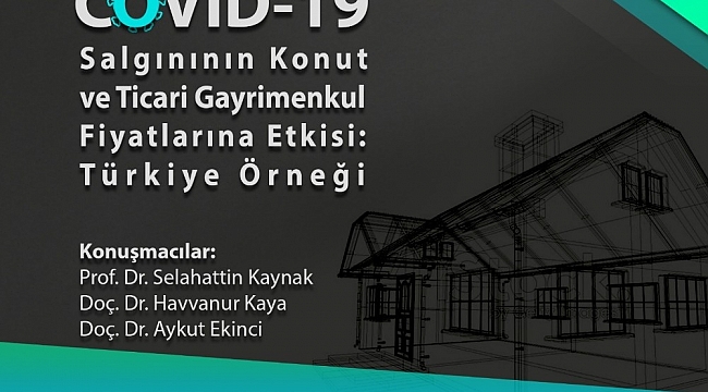 SAMÜ'den koronanın konut fiyatlarına etkisi çalıştayı