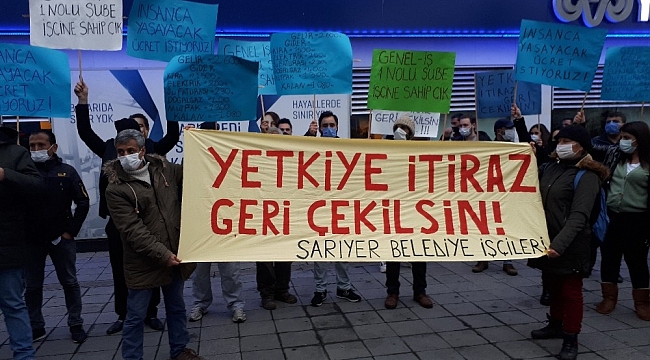 Sarıyer Belediyesi işçilerinden toplu sözleşme protestosu