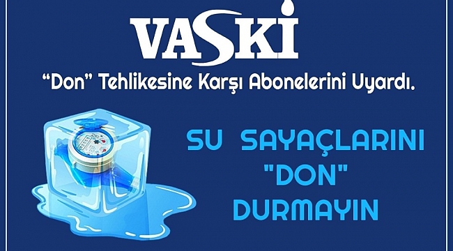 VASKİ'den su sayaçları için 'don' uyarısı