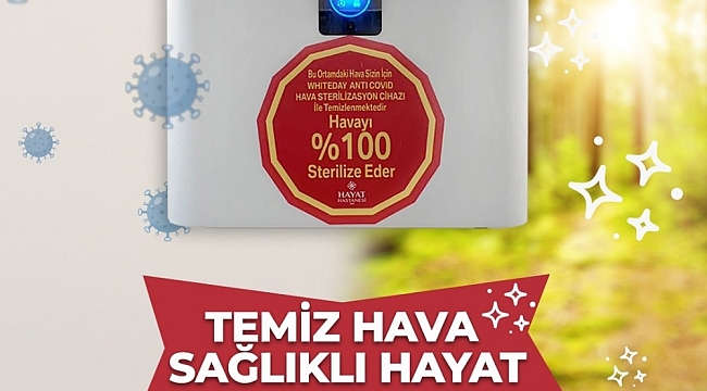 'Hayat'ta soluduğunuz hava tertemiz