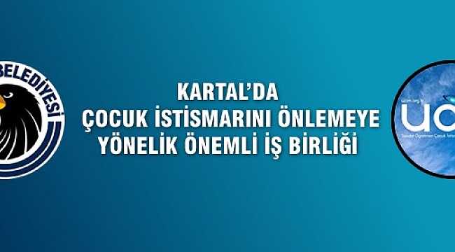 Kartal'da çocuk istismarını önlemeye yönelik önemli iş birliği