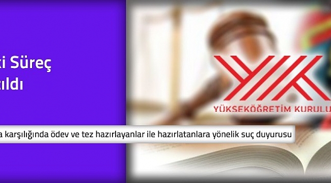 YÖK, para karşılığında tez ve ödev yazılmasına ilişkin hukuki süreci başlattı