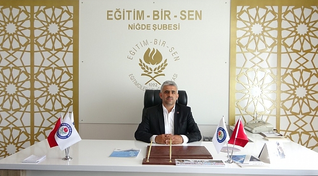 Eğitim- Bir Sen Niğde Şube Başkanı Hasan Orhan: