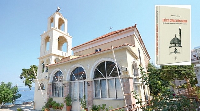 Yüzlerce Türk eserinin 'kilise'ye çevrildiği ortaya çıktı