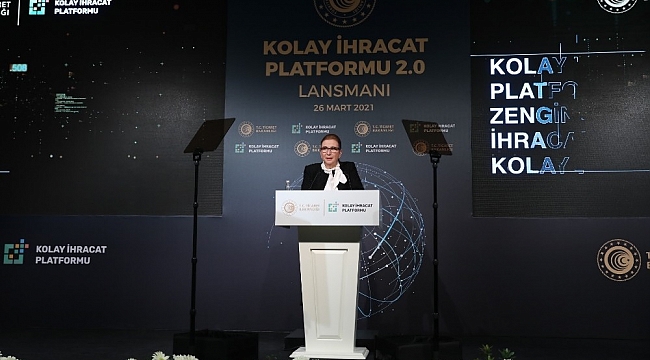 Bakan Pekcan: ''Kolay İhracat Platformu ile ihracatı tabana yaymayı hedefliyoruz''