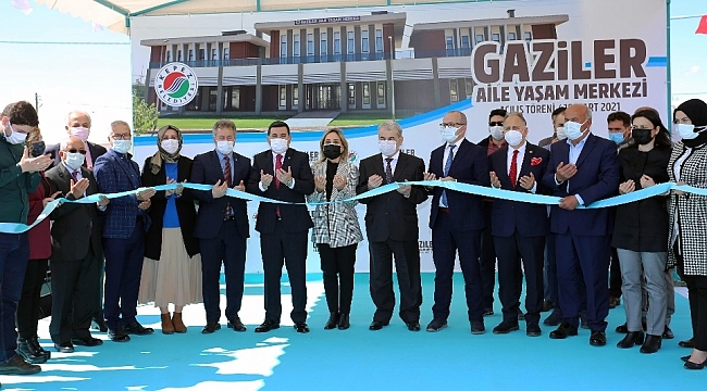 Gaziler Aile Yaşam Merkezi, törenle hizmete girdi