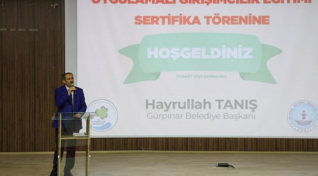 Gürpınar'da 'Uygulamalı Girişimcilik Eğitimi Sertifika Töreni' yapıldı