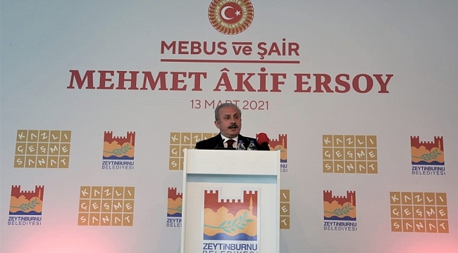 Şentop: "Mehmet Akif, zulme ve zalime karşı duruşumuzdur"