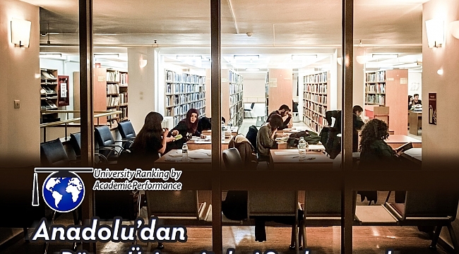 Anadolu'dan dünya üniversiteleri sıralamasında önemli başarı