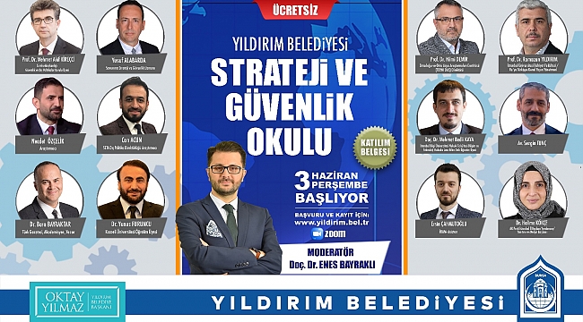 Yıldırım “Strateji Ve Güvenlik Okulu” başlıyor