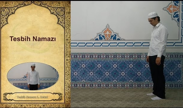 Tesbih namazı kaç rekattır? Tesbih namazı nasıl kılınır? Tesbih namazı hangi vakit kılınır?