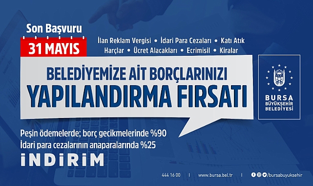 Büyükşehir'e olan borçlarınızı yapılandırma fırsatını kaçırmayın