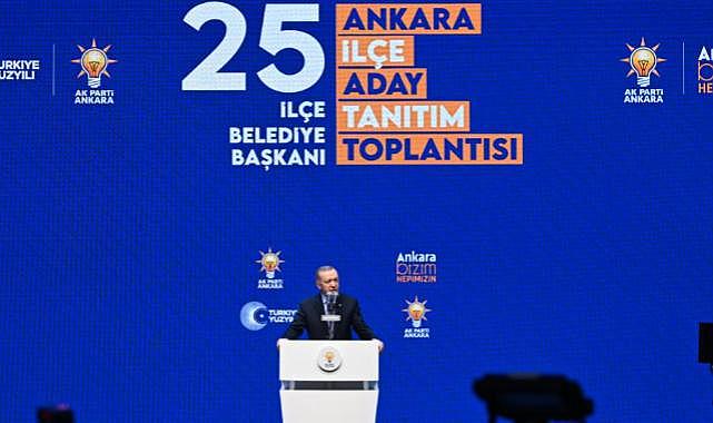 Cumhurbaşkanı Erdoğan, Ankara İlçe Belediye Başkan adaylarını açıkladı