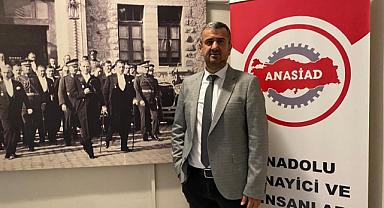 ANASİAD Başkanı Hakan Birkan: 