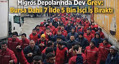 Migros Depolarında Dev Grev: Bursa Dahil 7 İlde 5 Bin İşçi İş Bıraktı