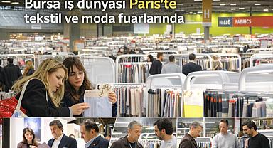 Bursa iş dünyası Paris’te tekstil ve moda fuarlarında