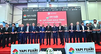 48. Yapı Fuarı İstanbul açıldı