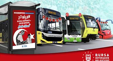 Bursa’da 23 Nisan’da toplu ulaşım ücretsiz