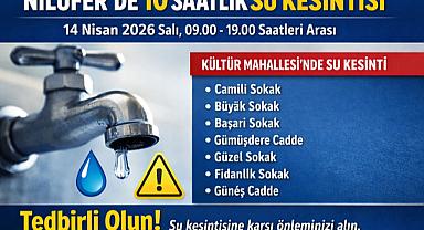 Nilüfer’de 10 Saatlik Su Kesintisi