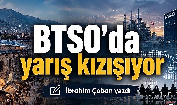 BTSO'da yarış kızışıyor