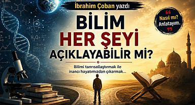 Bilim Her Şeyi Açıklayabilir mi?