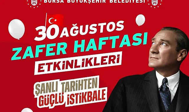 Bursa Büyükşehir 30 Ağustos coşkusunu şehre yayacak