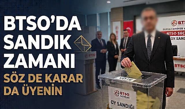 BTSO'da Sandık Zamanı: Söz De Karar Da Üyenin