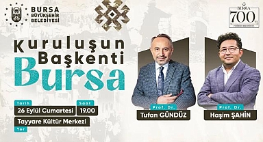 Bursa'nın 700 yıllık fetih hafızası konuşulacak