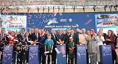Trabzon’un yarım asırlık hayali raylı sistemin temeli atıldı
