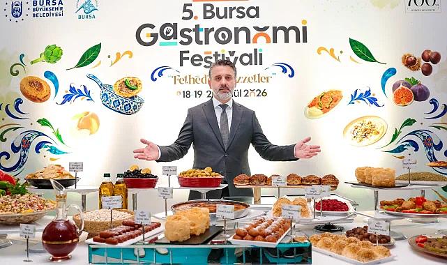 Uluslararası 5. Bursa Gastronomi Festivali "Fetheden Lezzetler"le geliyor