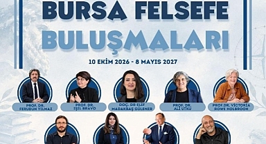 Bursa'da 'Felsefe Buluşmaları' başlıyor
