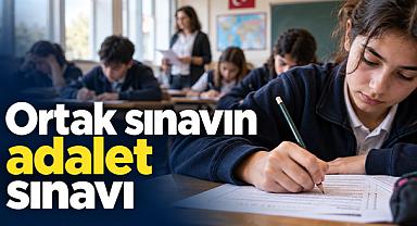 Ortak sınavın adalet sınavı
