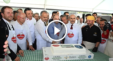 Bursa Gastronomi festivaline 3 günde 500 bin ziyaretçi