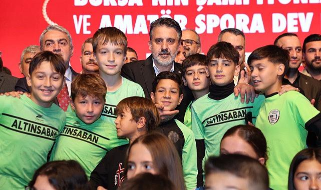 Bursa'nın şampiyonlarına ve amatör spora dev destek